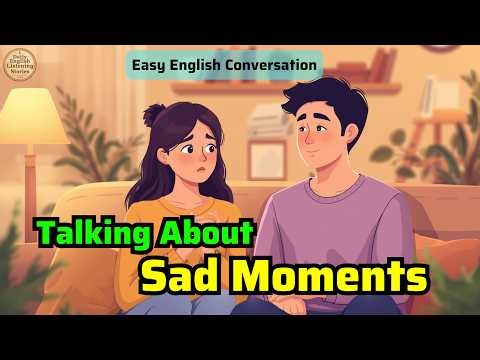 😢 How to Talk About Sad Moments in English | Simple Vocabulary & Phrases
