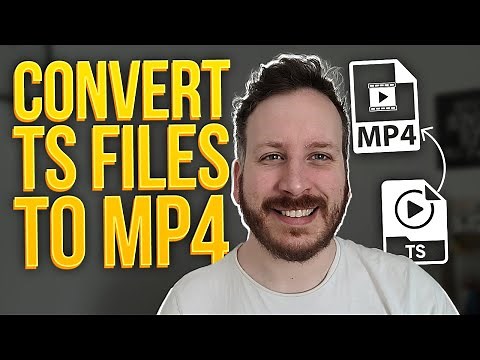 How To Convert TS Files To MP4