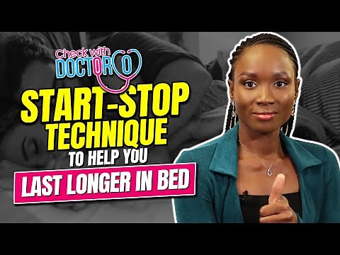 Start stop technique to help you last longer in bed