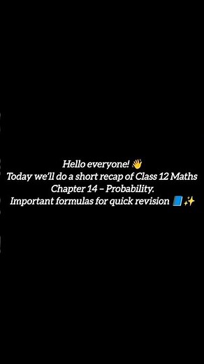 Class 12 Maths Chapter 14 Probability | Important Formulas Short Recap💫📚
