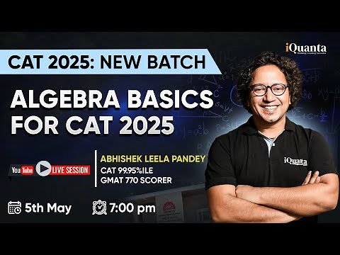 Algebra for CAT 2025 Made Easy | 99+%iler Teaches Linear Equations | CAT2025 New Batch Series