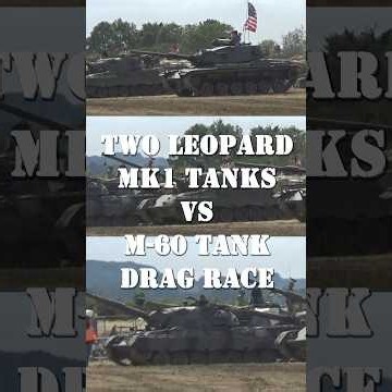 Two Leopard Mk1 Tanks vs M 60 Tank Drag Race #tanks #race