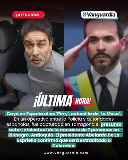 Cayó en España alias 'Pirry', cabecilla de 'La Mesa' y responsable de masacre en Rionegro