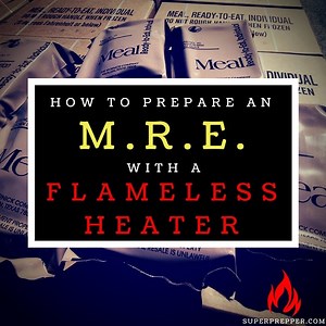 How to Prepare an MRE with a Flameless Heater | SuperPrepper.com
