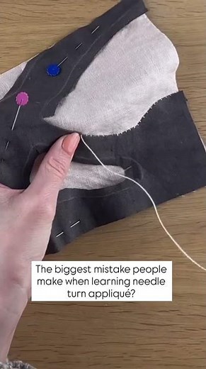 The biggest mistake people make when learning needle turn appliqué?