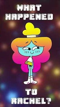 What Happened to Rachel Wilson from The Amazing World Of Gumball?