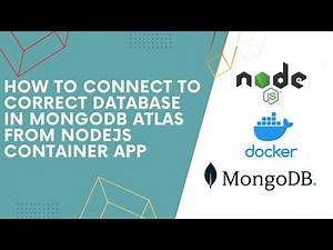 How to connect exact database in MongoDB Atlas from NodeJS Container App ? | Docker | NodeJS