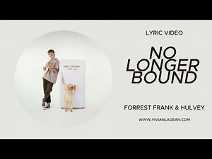 🎵 No Longer Bound - Forrest Frank & Hulvey (Lyric Video) 🎵