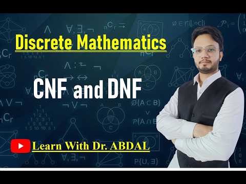 CNF | DNF | Using Truth Table | Using Logical Equivalence | Discrete Mathematics | By Dr. ABDAL