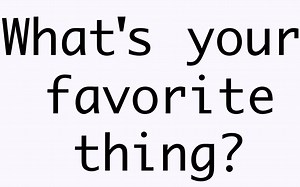 【英语启蒙】What's your favorite thing?
