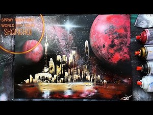 🇨🇳spray paint art World City Tour② CHINA SHANGHAI SKYLINE
