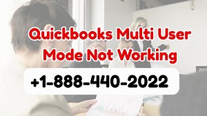 How to Fix QuickBooks Multi User Mode Not Working?