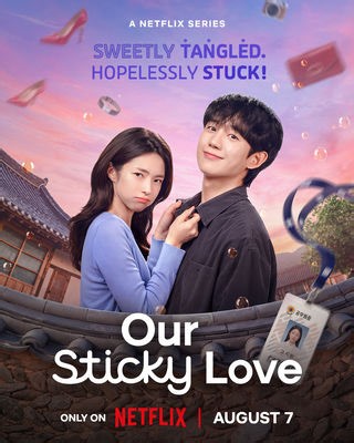 مسلسل - Our Sticky Love - 2026 مشاهدة اونلاين، فيديو، الإعلان، صور، النقد الفني، مواعيد العرض