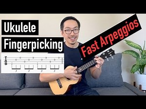 Ukulele Fingerpicking Lesson - Fast Arpeggios (WITH TABS)