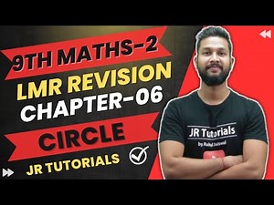 9th Maths 2 LMR Revision | Chapter 6 | Circle | Maharashtra board | JR Tutorials | JR Tutorials |