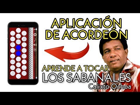 TUTORIAL LOS SABANALES (APLICACIÓN ACORDEÓN para TELÉFONOS)