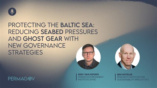 Protecting the Baltic Sea: Reducing seabed pressures and ‘ghost gear’ with new governance strategies | RIFS Research Institute for Sustainability | at GFZ