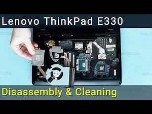 Lenovo ThinkPad E330 Disassembly, Fan Cleaning, and Thermal Paste Replacement Guide
