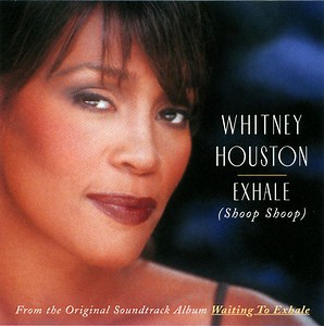 Whitney Houston - Exhale (Shoop Shoop)