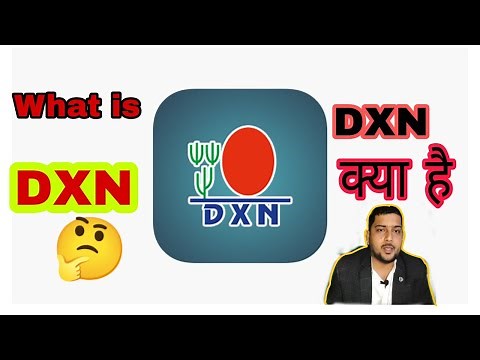 What is DXN? DXN क्या है? 🤔