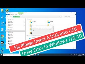 Fix Please Insert A Disk Into USB Drive Error In Windows 7/8/10