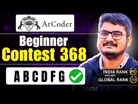 ABCDFG | Atcoder Beginner Contest 368 Solution Discussion