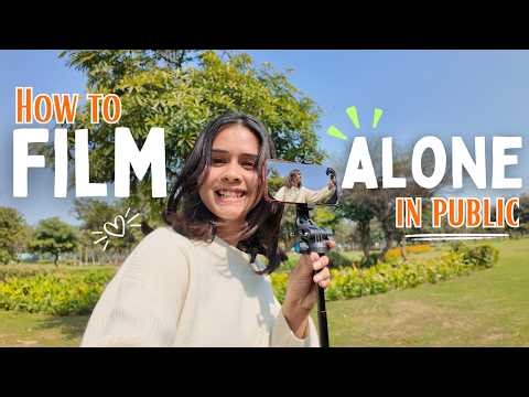 Here’s How I Film Myself Outdoors | Swati Dwivedi