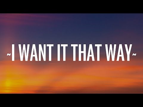 Backstreet Boys - I Want It That Way (Lyrics)