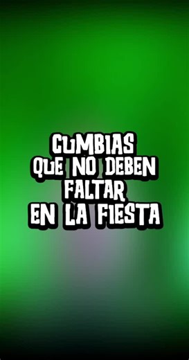 Cumbias Imperdibles para Animar tu Fiesta