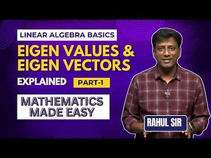 Eigen Values & Eigen Vectors Explained | Part 1 | Linear Algebra Basics | Mathematics Made Easy #RSG