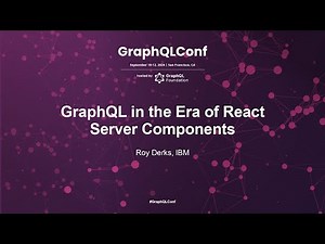 GraphQL in the Era of React Server Components - Roy Derks, IBM