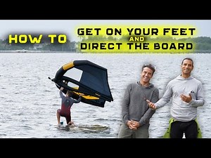 How to get on your feet and steer the board | WING FOIL