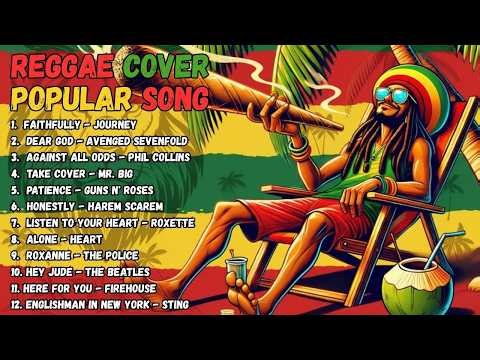 Best Chill Reggae Covers 🌴 Relaxing Reggae Mix of Popular Songs