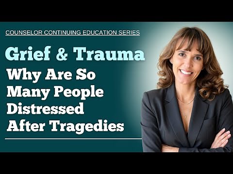Why are so many people distressed after a tragedy ? (Grief & Trauma)