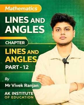 Lines and Angles Part 12 : 9th Class Mathematics : AK Institute of Education #shorts