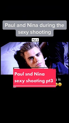 Paul Wesley & Nina Dobrev Sexy Shooting Scenes Revealed