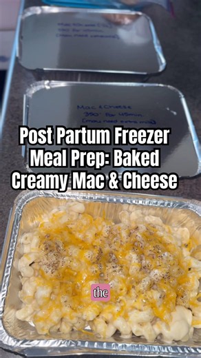 BAKED CREAMY MAC & CHEESE | POST PARTUM FREEZER MEAL PREP | FROZEN DINNERS | EASY QUICK HOMEMADE