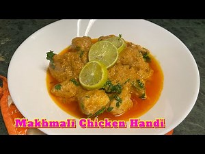 Chicken Makhmali Handi | how to make different style chicken handi at home