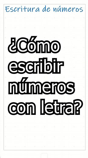 Cómo escribir números con letra: guía completa
