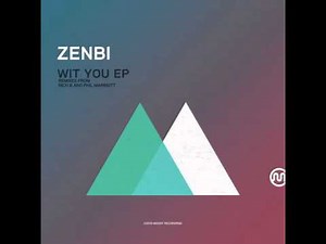 Zenbi: Wit You (Zenbi Original)