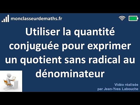 Utiliser la quantité conjuguée pour exprimer un quotient sans racine carrée à son dénominateur