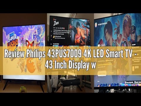 Review Philips 43PUS7009 4K LED Smart TV - 43 Inch Display with Pixel Precise Ultra HD, Titan OS Pla
