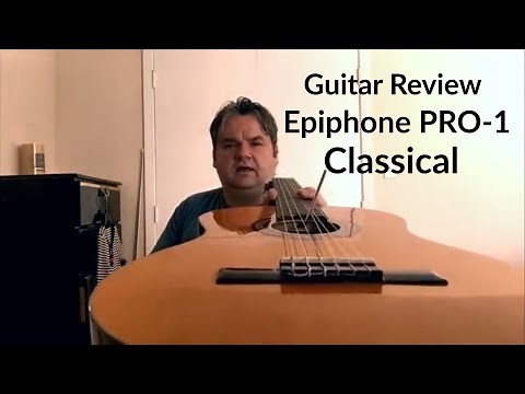 Guitar Review Epiphone PRO-1 Classic 2.0 Classical