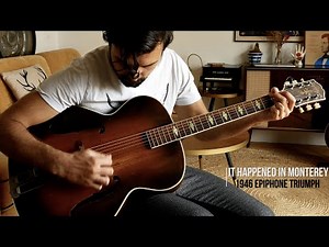 AS186 - it happened in Monterey - 1946 Epiphone Triumph