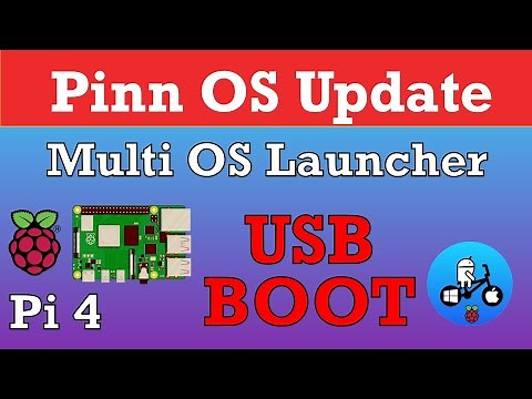 Pinn OS. Now Supports USB boot. Raspberry Pi 4. Multi OS loader.