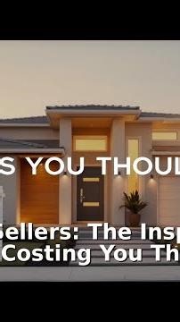 SoCal Sellers: The Inspection Mistake Costing You Thousands