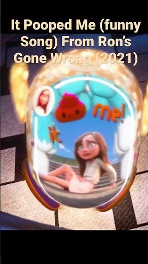 It Pooped Me (namely Poop Girl) (funny song) From Ron’s Gone Wrong (2021)