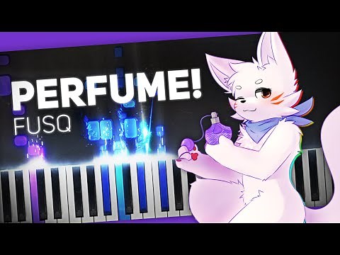 fusq - Perfume! (LyricWulf Piano Cover)