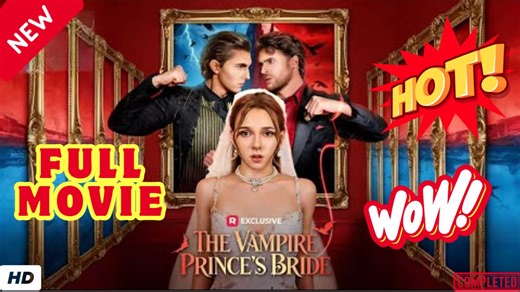 🔥💥 The Vampire Prince's Bride - Full hd HOT 2026