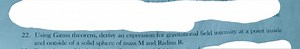 22. Using Gauss theorem, derive an expression for gravitational... | Filo